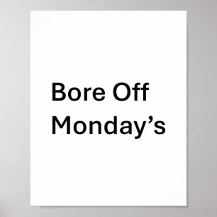 Póster Olviden al sarcástico poster del lunes