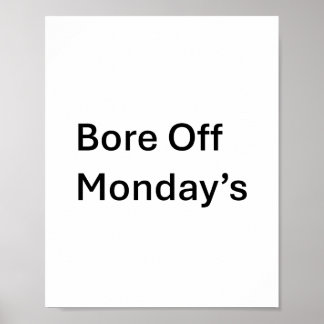 Póster Olviden al sarcástico poster del lunes
