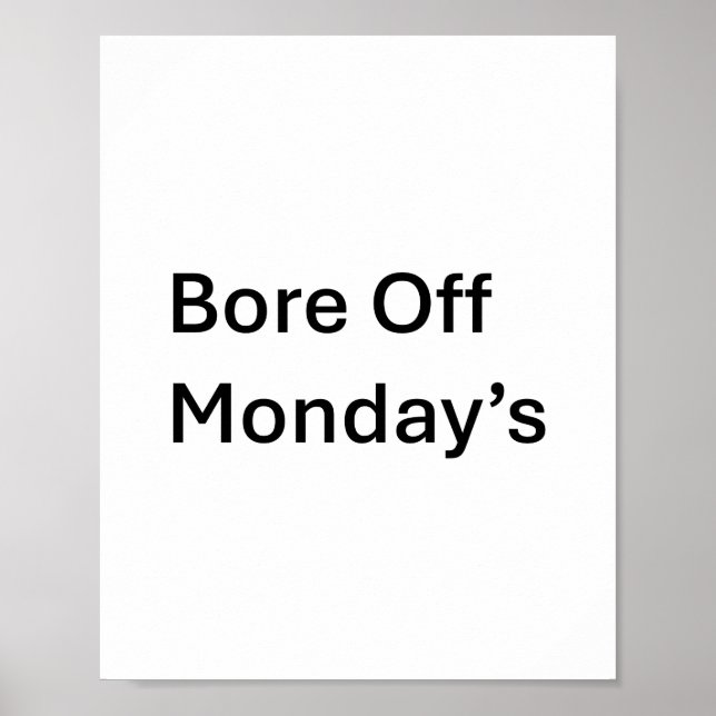 Póster Olviden al sarcástico poster del lunes (Frente)