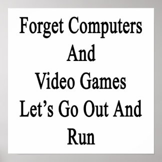 Póster Olviden computadoras y videojuegos Vamos a salir y