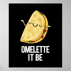 Póster Ome-lette Es Gracioso Omelet Pun Dark BG