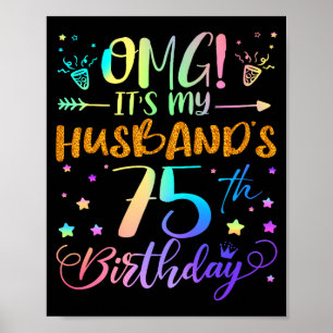 Póster Omg Es El Cumpleaños Número 75 De Mi Esposo Dulce 