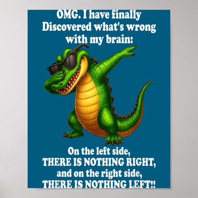 Póster Omg I Have Finally Discovered What's Wrong With My (Frente)