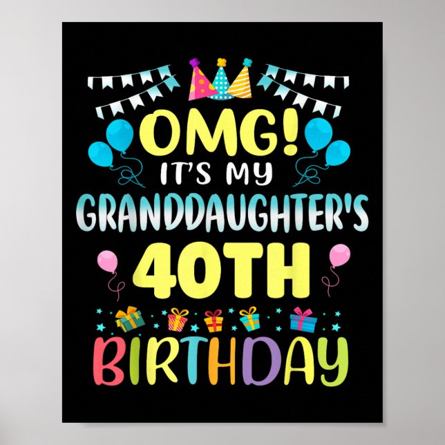 Póster Omg Its My Granddaughters 40th Birthday Sweet 40 Y (Frente)