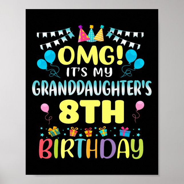 Póster Omg Its My Granddaughters 8th Birthday Sweet 8 Yea (Frente)