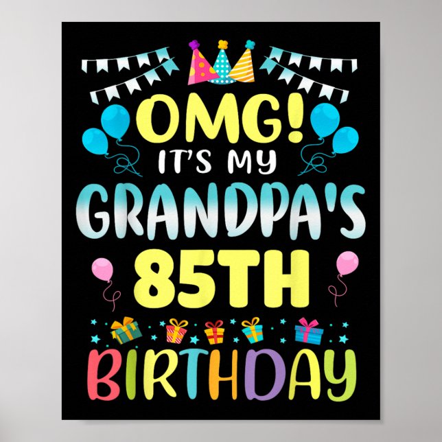 Póster Omg Its My Grandpas 85th Birthday Sweet 85 Years O (Frente)