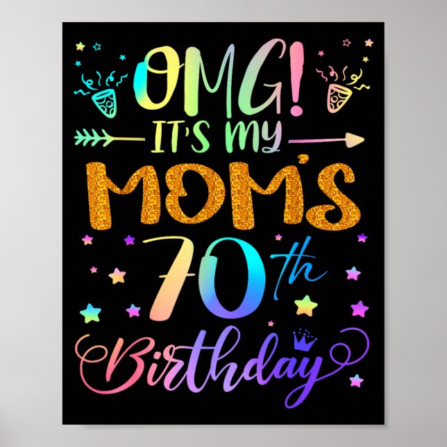 Póster Omg Its My Moms 70th Birthday Sweet 70 Years Old  (Frente)