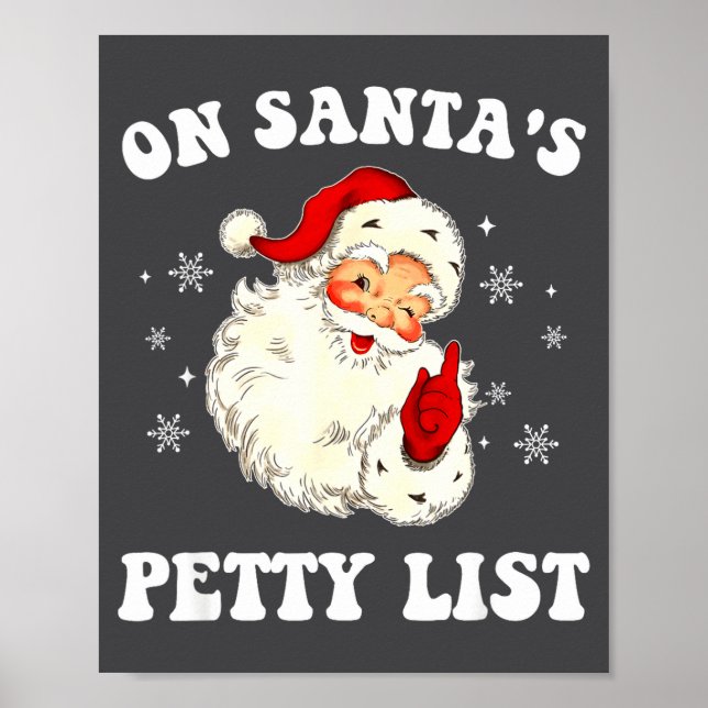 Póster On Santa's Petty List Santa Christmas Xmas Holiday (Frente)