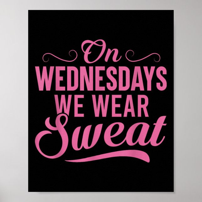 Póster On Wednesdays We Wear Sweat Funny Workout Motivati (Frente)