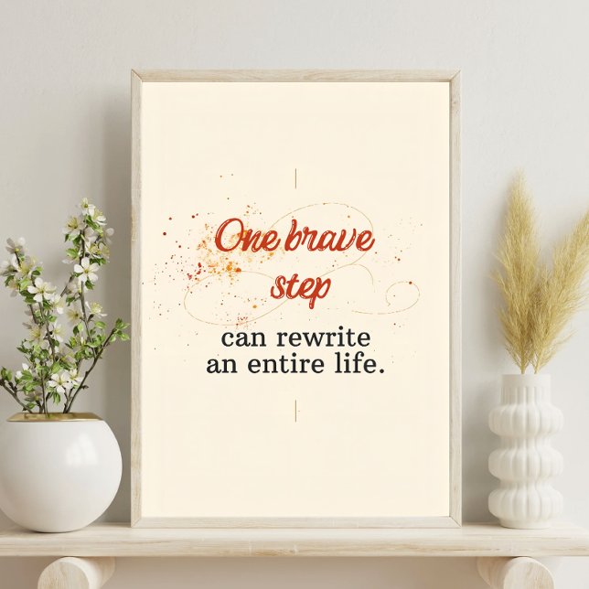 Póster One Brave Step Can Rewrite an Entire Life (Subido por el creador)