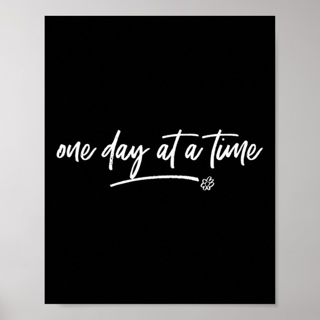 Póster One Day At A Time Sitive Motivational Quote Saying (Frente)