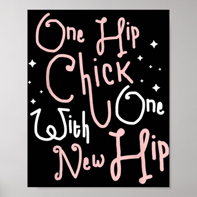 Póster One Hip Chick With One New Hip Hip Replacement Sur (Frente)