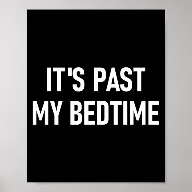 Póster One-liners, Quotes, Humor Designs, Gag _ It's Past (Frente)