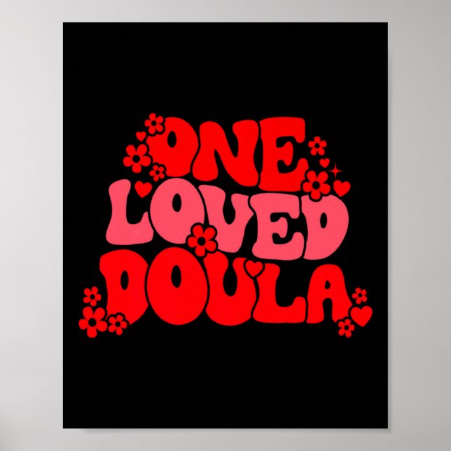 Póster One Loved Doula Happy Valentines Day Doula Midwife (Frente)
