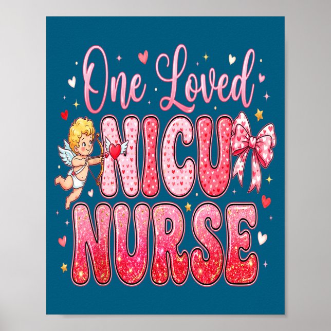 Póster One Loved Nicu Nurse Valentines Day Shirt Nurses H (Frente)
