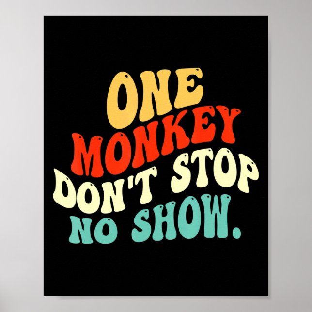Póster One Monkey Dont Stop No Show  (Frente)