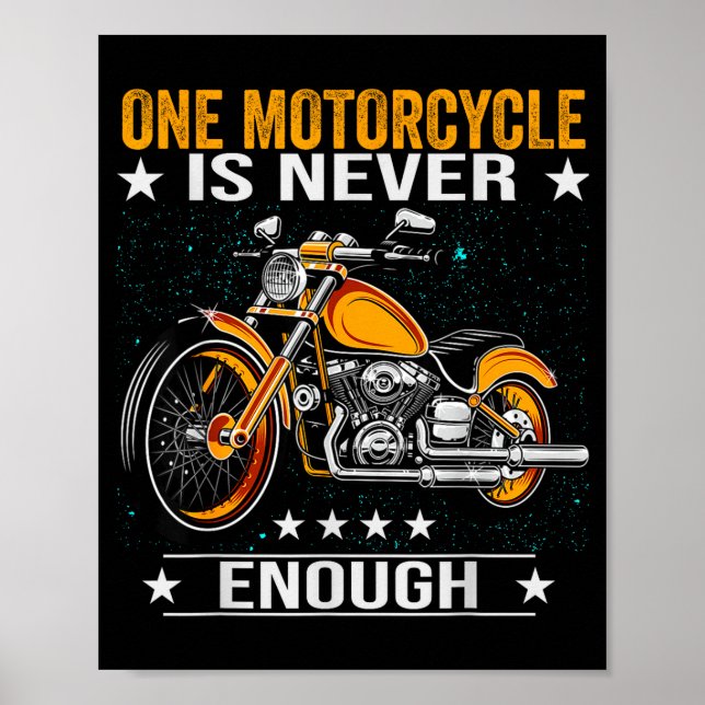 Póster One Motorcycle Is Never Enough - Funny Biker Quote (Frente)