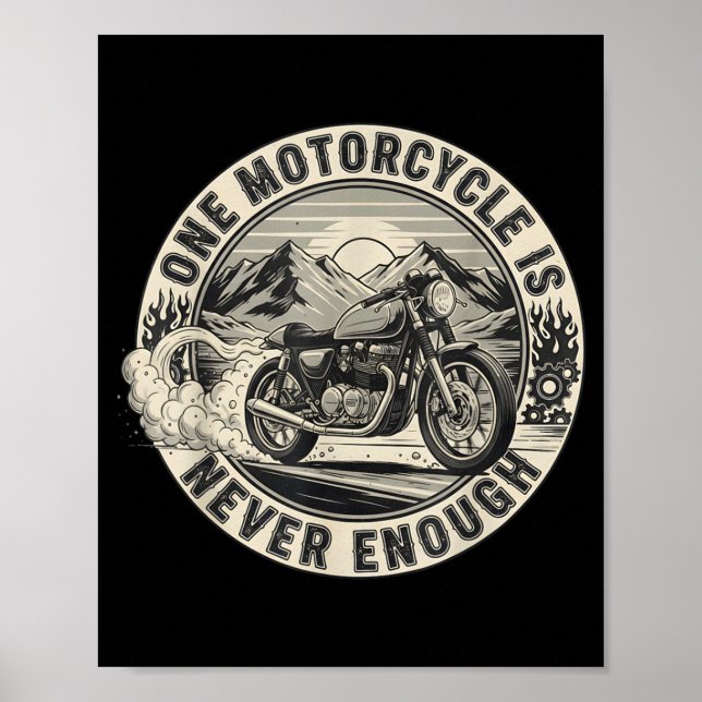 Póster One Motorcycle Is Never Enough Funny Bikers Riders (Frente)