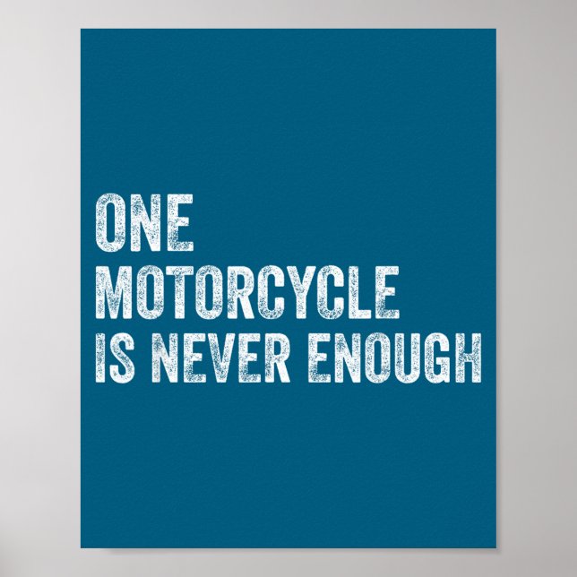 Póster One Motorcycle Is Never Enough Funny Motorcycle Bi (Frente)