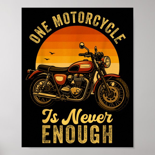 Póster One Motorcycle Is Never Enough Retro Funny Biker  (Frente)