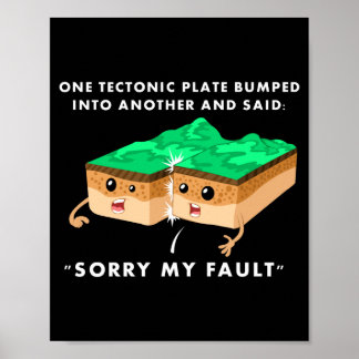 Póster One Tectonic Plate Bumped Into Another T Shirt