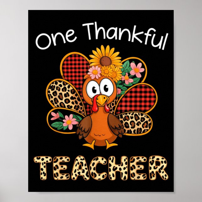 Póster One Thankful Teacher Funny Cute Turkey Thanksgivin (Frente)