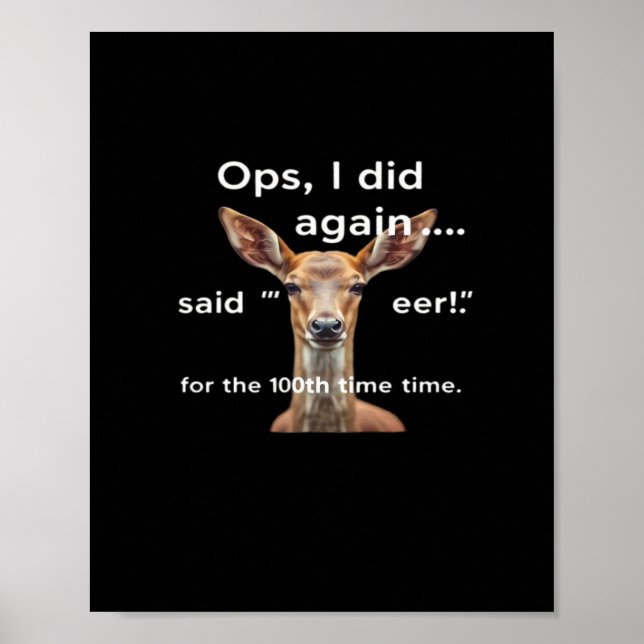 Póster Oops Did It Again Said Oh Deer Many Times Funny  (Frente)