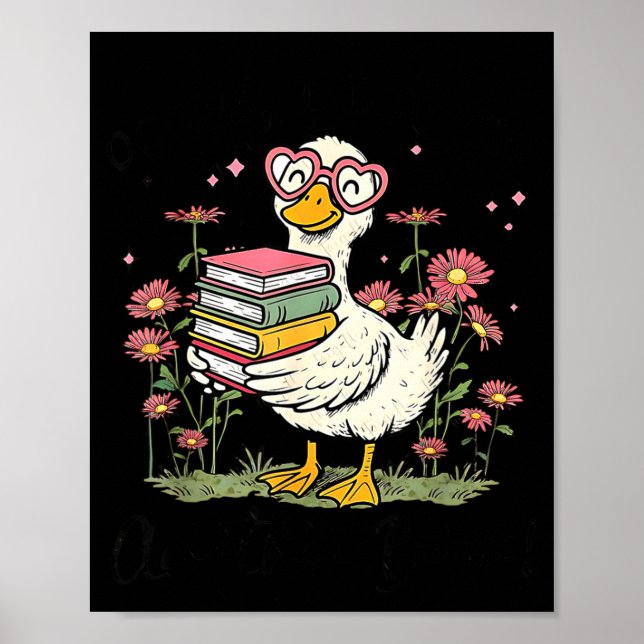 Póster Oops I Got Another Book Goose, Funny Reading Humor (Frente)