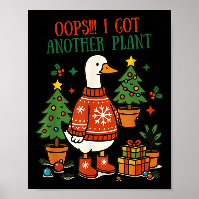 Póster Oops I Got Another Plant Goose Christmas Cute Merr (Frente)