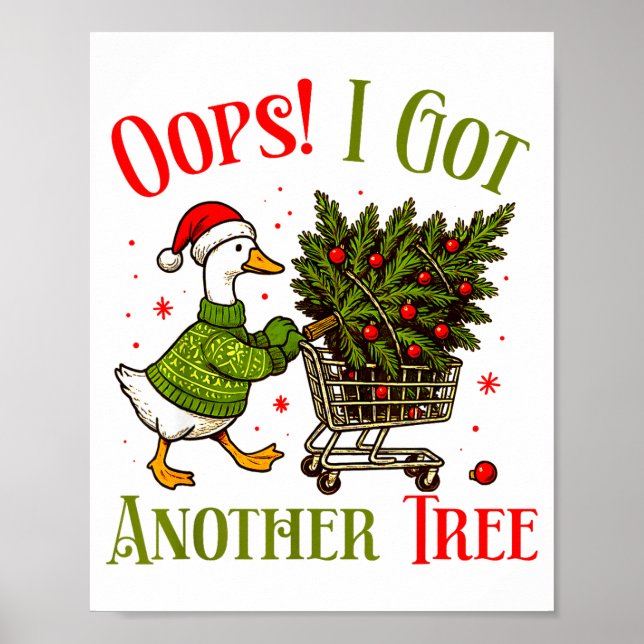 Póster Oops I Got Another Tree Funny Christmas Goose Retr (Frente)