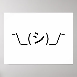 Póster Oops Shrug Emoticon ¯\_(シ)_/ Ø Kaomoji japonés