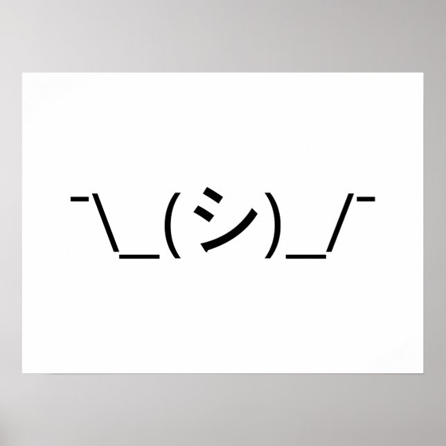 Póster Oops Shrug Emoticon ¯\_(シ)_/ Ø Kaomoji japonés (Frente)
