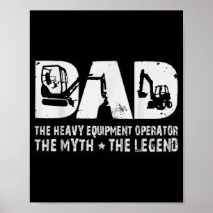 Póster Operador de Equipo Pesado Antiguo Papá El Mito El