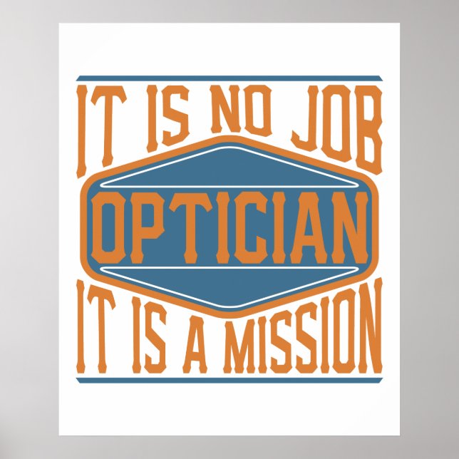 Póster Opticista - No Es Trabajo, Es Una Misión (Frente)