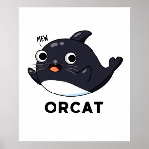 Póster Orcat Funny Cat Orca Pun