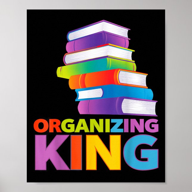 Póster Organizing King Quote Fun For Books Lovers Librari (Frente)