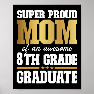 Póster Orgullosa Madre De Un Increíble Graduado De Octavo