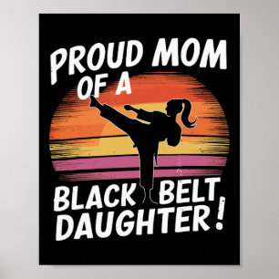 Póster Orgullosa Mamá De Una Hija Del Cinturón Negro 13
