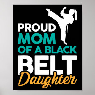 Póster Orgullosa Mamá De Una Hija Del Cinturón Negro 14