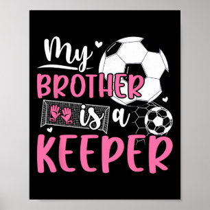 Póster Orgullosa portera hermana de un portero de fútbol