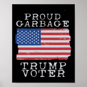 Póster Orgulloso Basura Votante de Trump Basura Por Trump