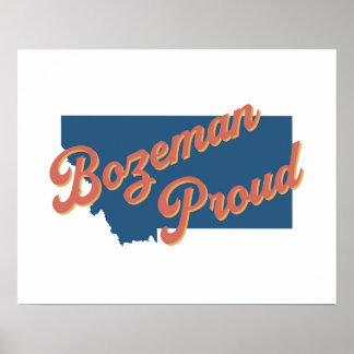 Póster Orgulloso de Bozeman - Bozeman, estado de Montana