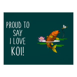 Póster Orgulloso de decir que amo Koi!
