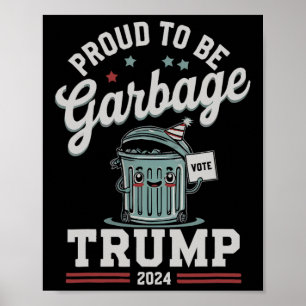 Póster Orgulloso De Ser Basura Donald Trump Presidente El