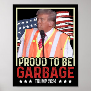 Póster Orgulloso De Ser Basura Vota Trump Presidente Trum