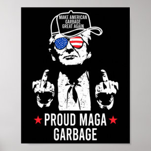 Póster Orgulloso Mega Basura Trump Hace Americana Basura