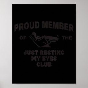 Póster Orgulloso Miembro Del Club Solo Descansando Mis Oj