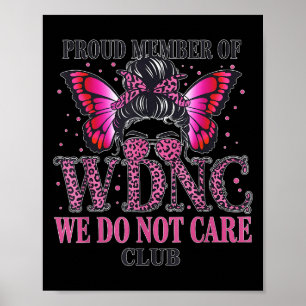 Póster Orgulloso miembro del club Wdnc We Do Not Care