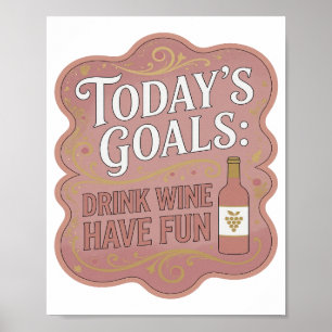 Póster Oro Crujiente OBJETIVOS DE HOY BEBER VINO DIVERTIR