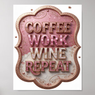Póster Oro Dinámico CAFÉ TRABAJO VINO REPETICIÓN